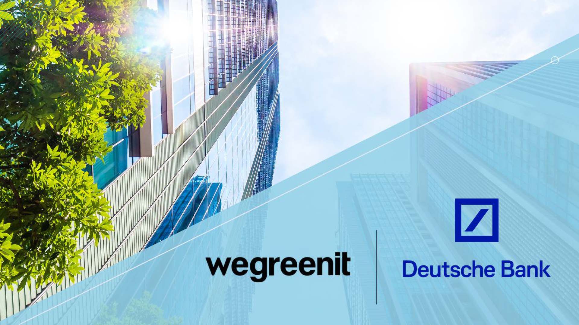 Wegreenit accordo Deutsche Bank
