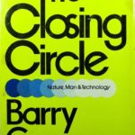 Barry Commoner, The Closing Circle, Knopf Doubleday Publishing Group, 2014