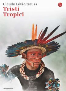 Claude Lévi-Strauss Tristi Tropici (1955)