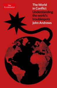 John Andrews, The World in Conflict. Understanding the world’s troublespots (2015)